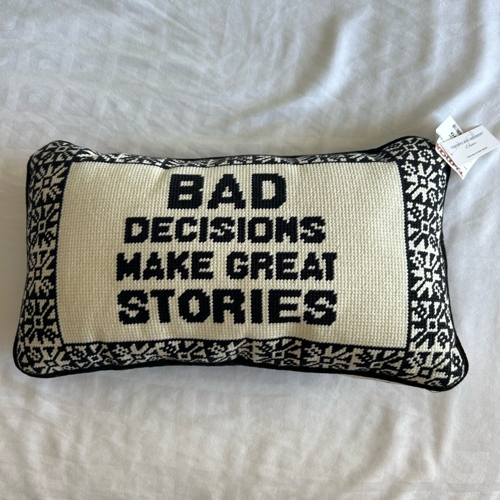 “Bad Decisions Make Great Stories” Black and White Decorative Pillow — NWT!